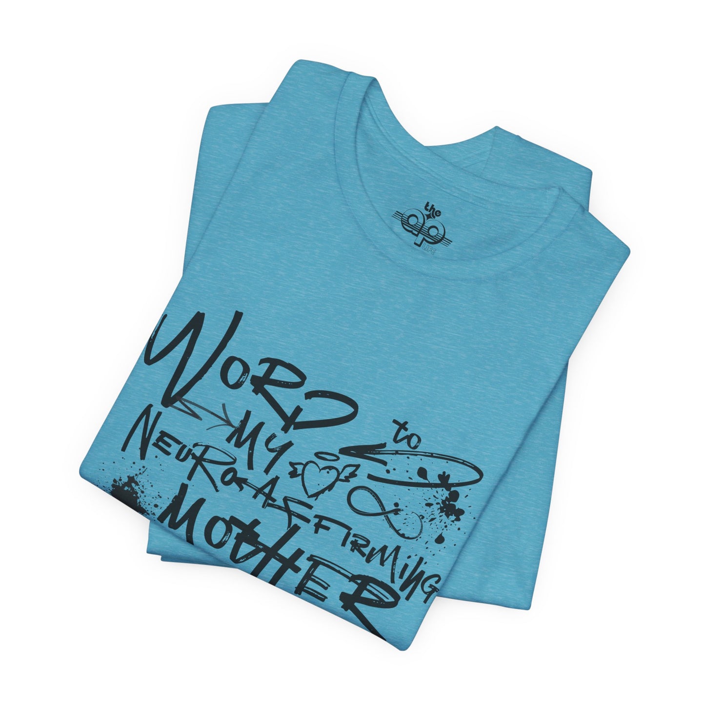Word to My Neuro-Affirming Mother - Adult Unisex Jersey Short Sleeve Tee