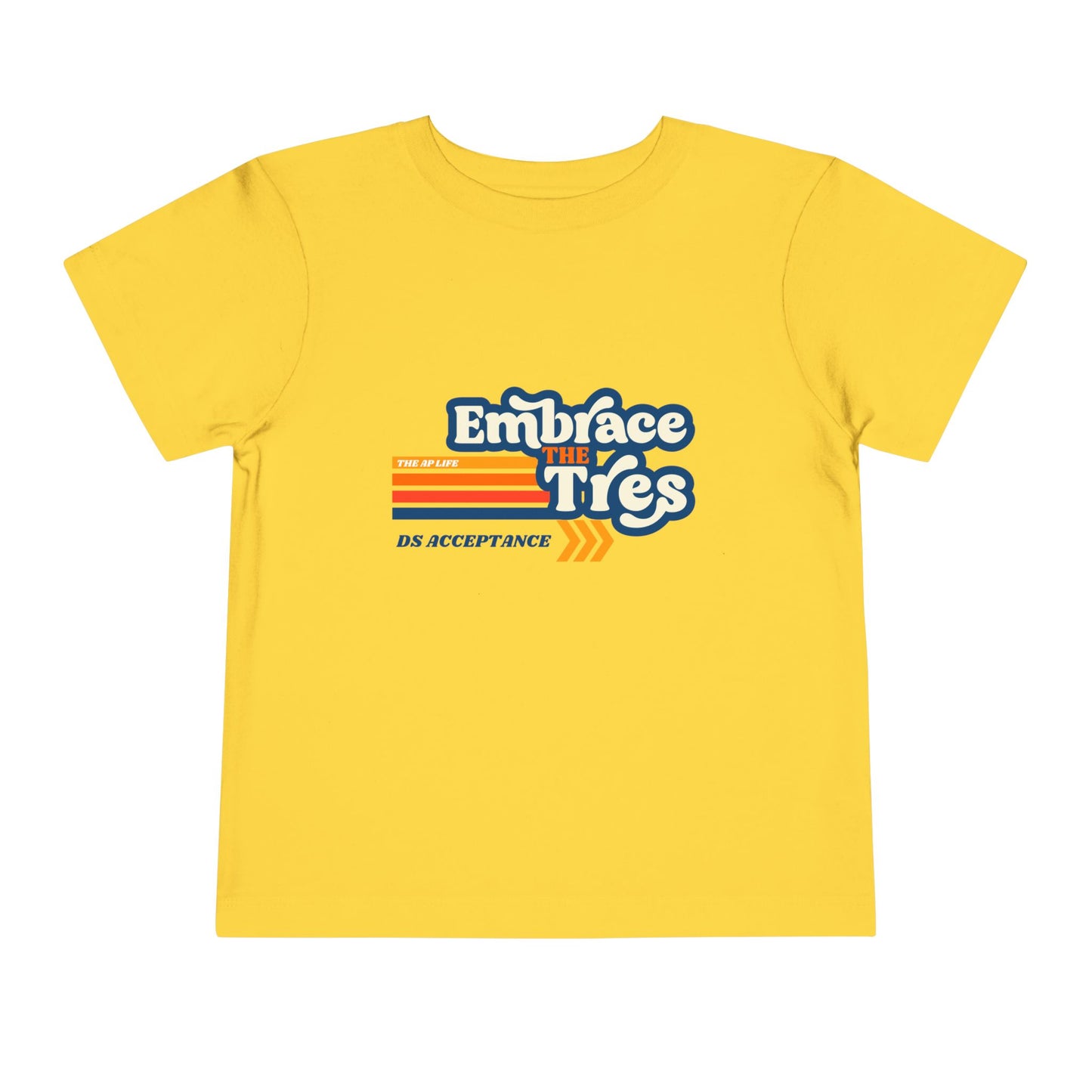 Embrace The Tres DS Acceptance - Toddler Short Sleeve Tee