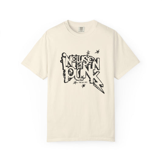 Inclusion is Punk - Adult Unisex Garment-Dyed T-shirt