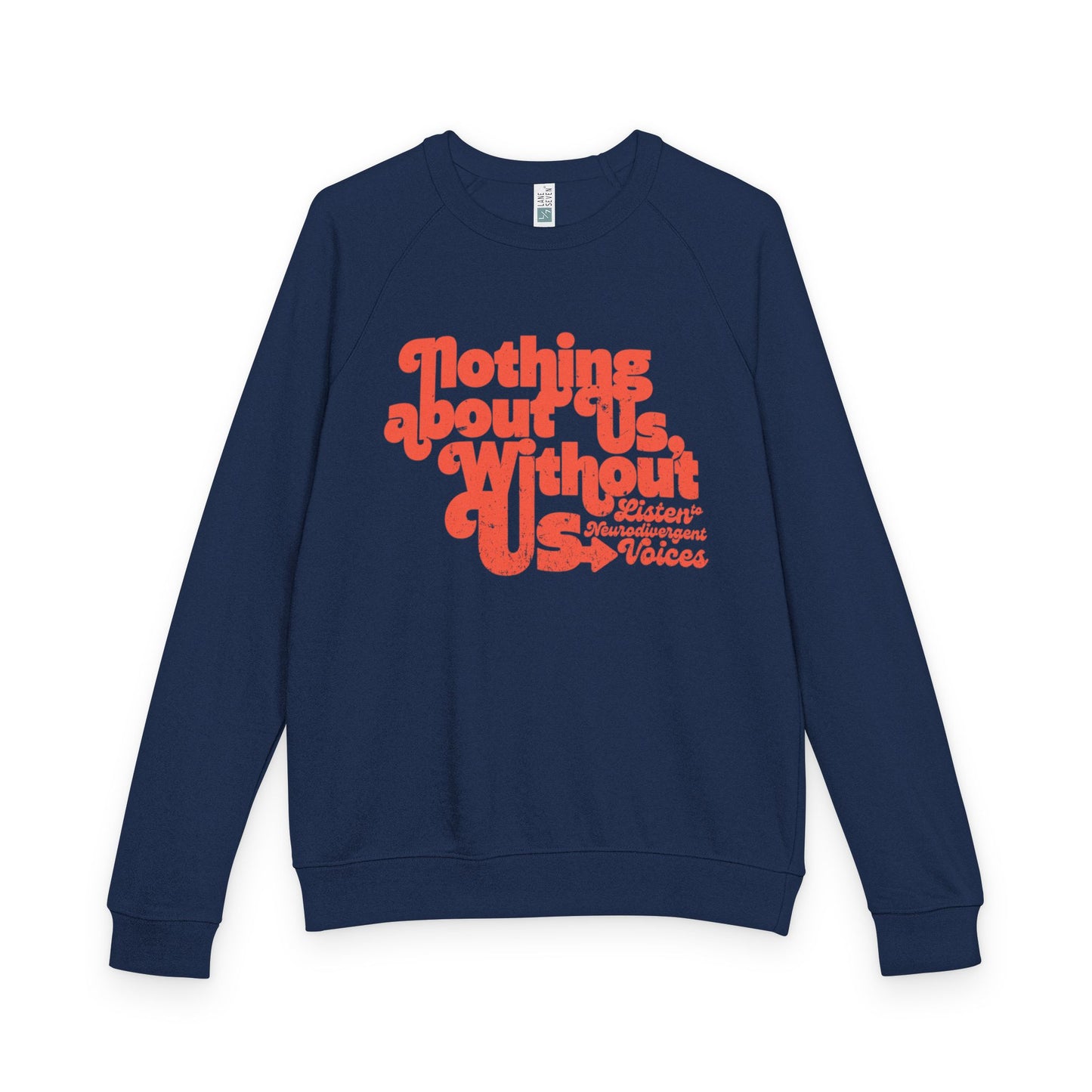 Nothing About Us, Without Us (Listen to Neurodivergent Voices) - Unisex French Terry Raglan Crewneck