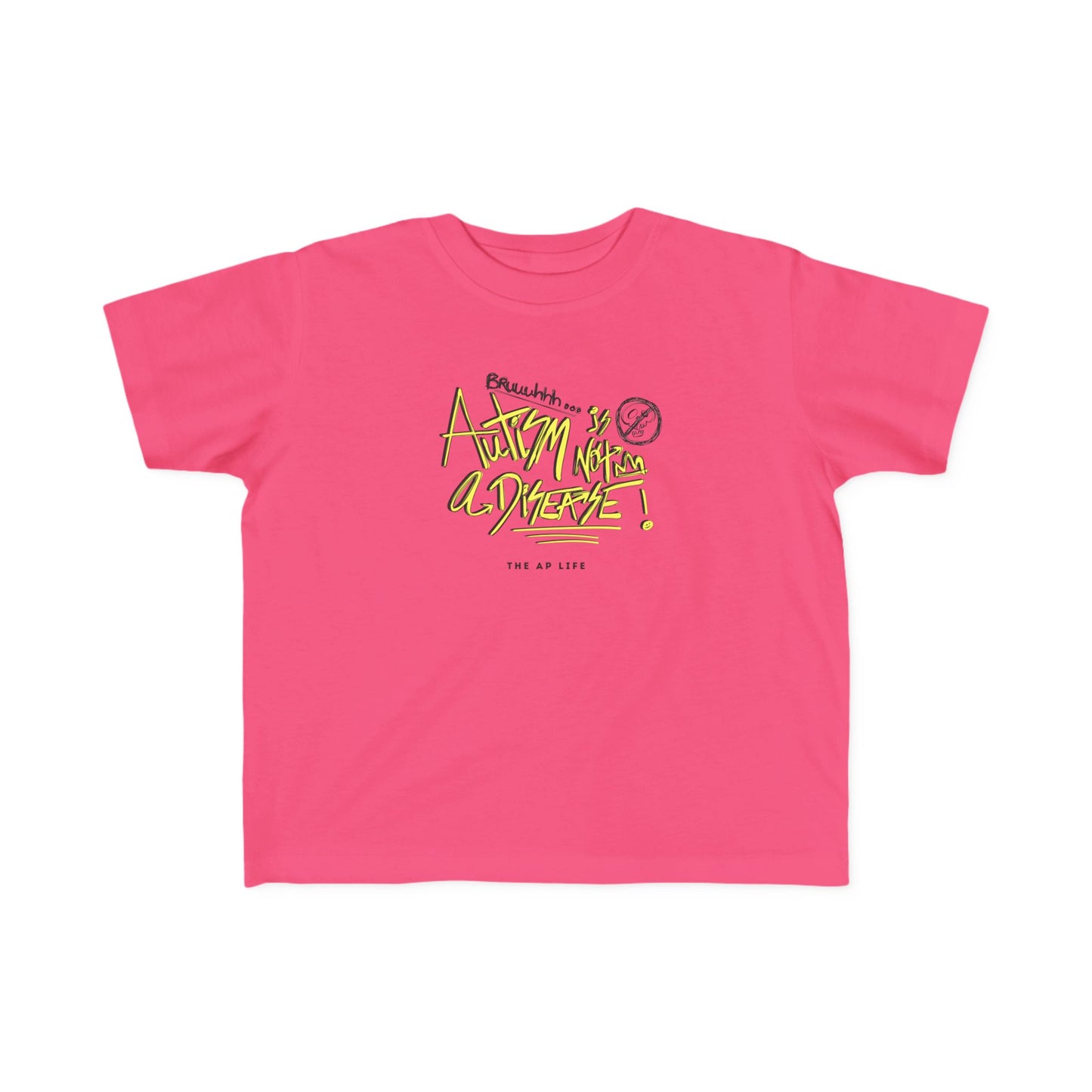 Bruh. Autism is not a Disease - Toddler Unisex Cotton Tee