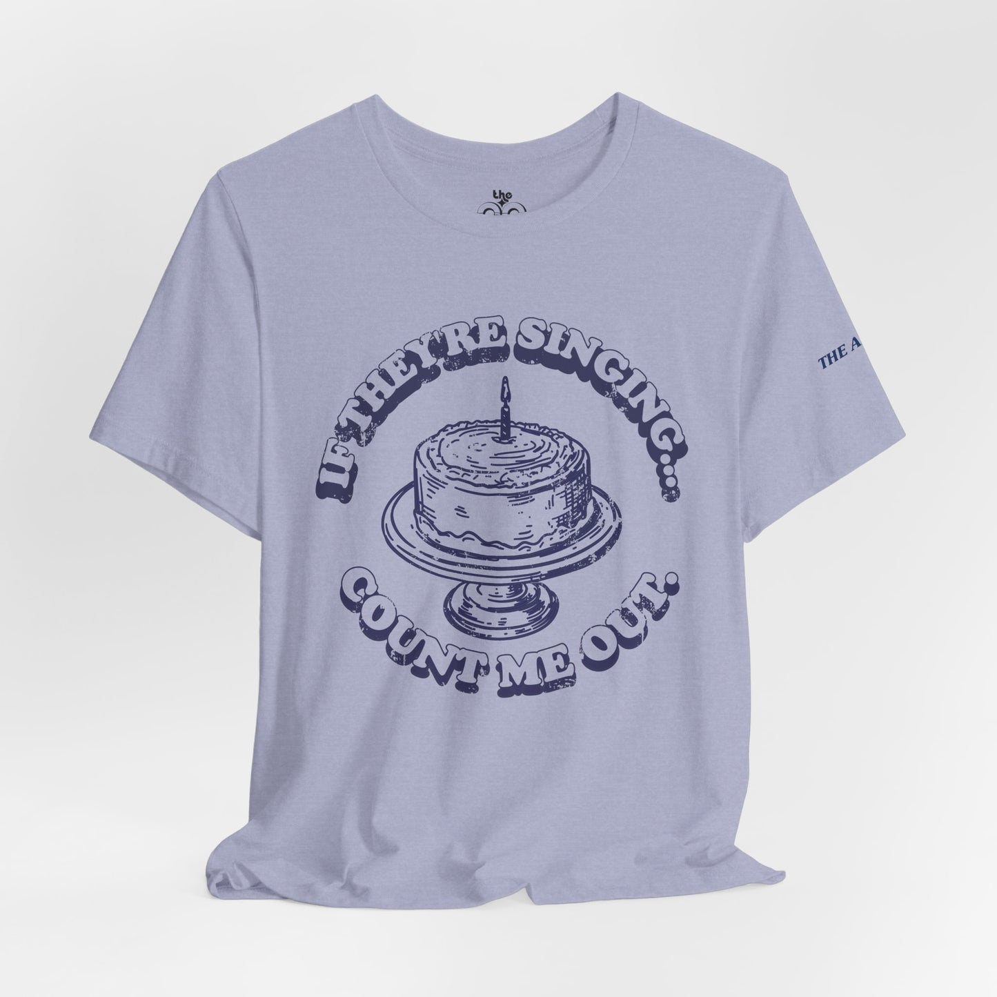 If They're Singing... Count Me Out - Adult Unisex Jersey Short Sleeve Tee