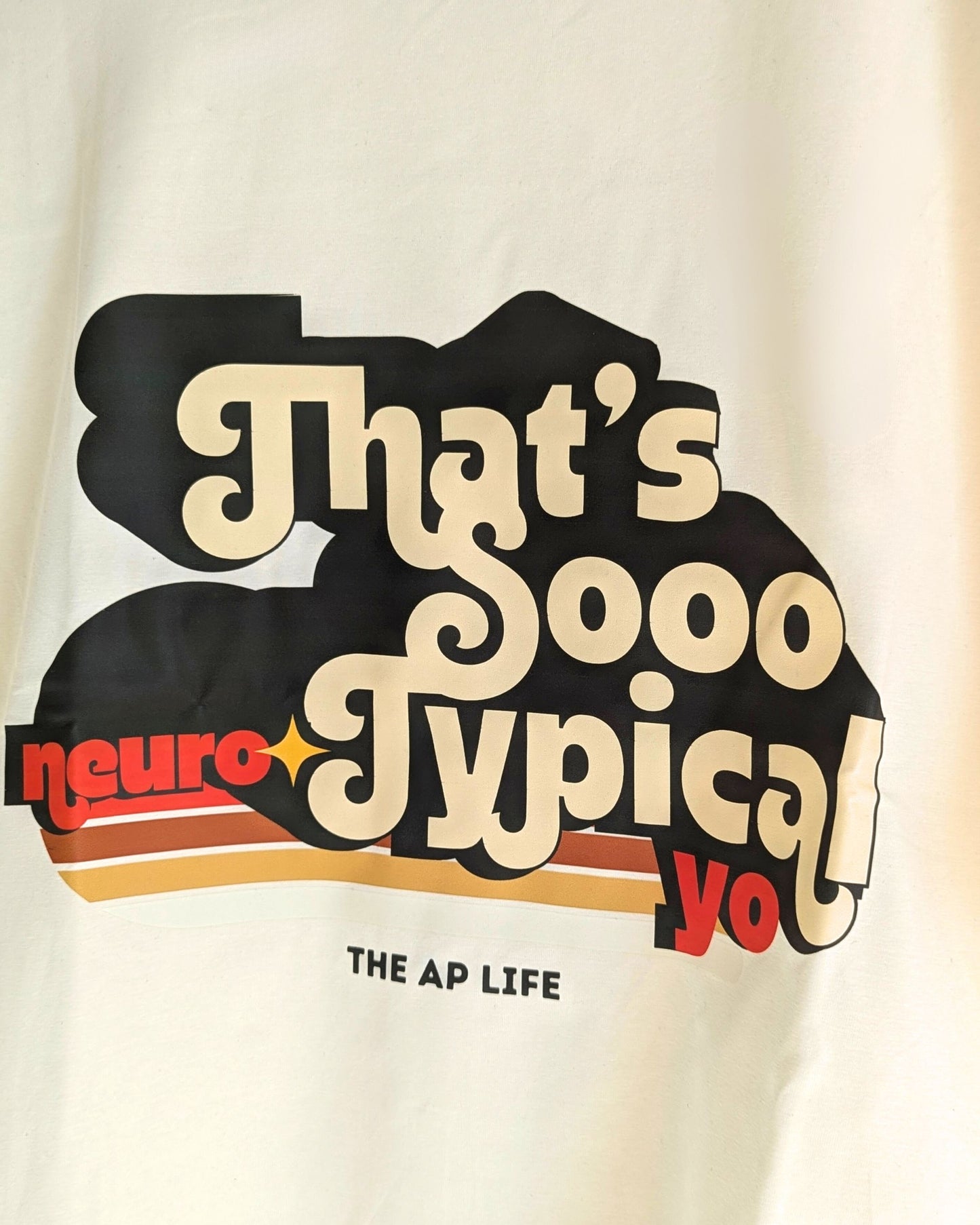 FINAL SALE - That's So Neurotypical Yo Adult Unisex Tee - See Description