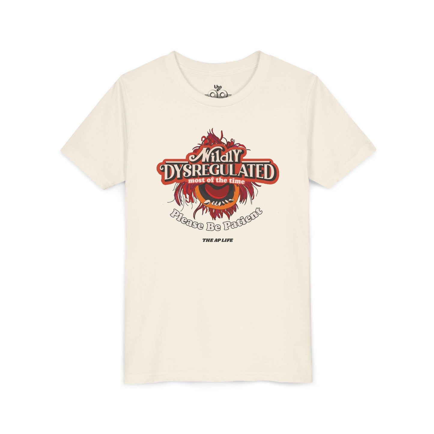 Wildly Dysregulated Most of the Time - Please Be Patient - Unisex Youth Short Sleeve Tee