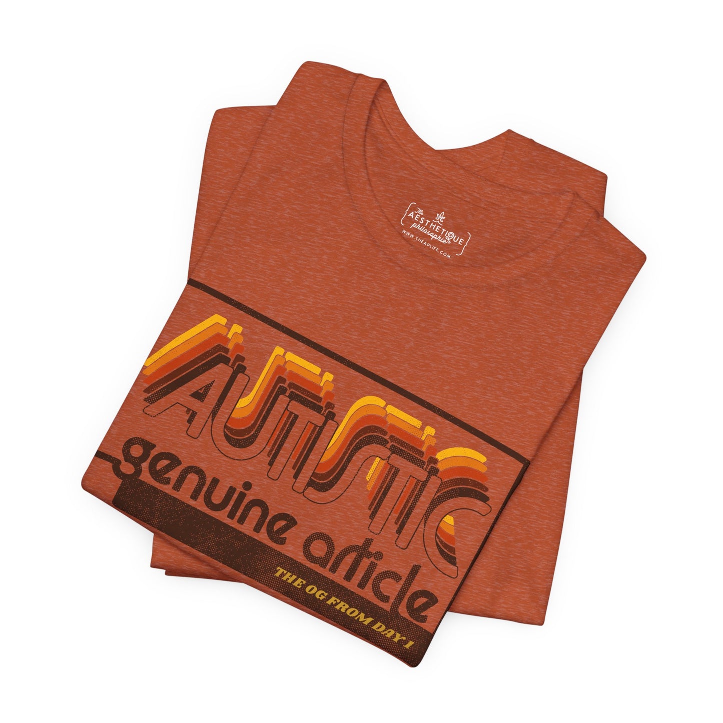 Autistic - Genuine Article - The OG Since Day 1 - Adult Unisex Jersey Tee