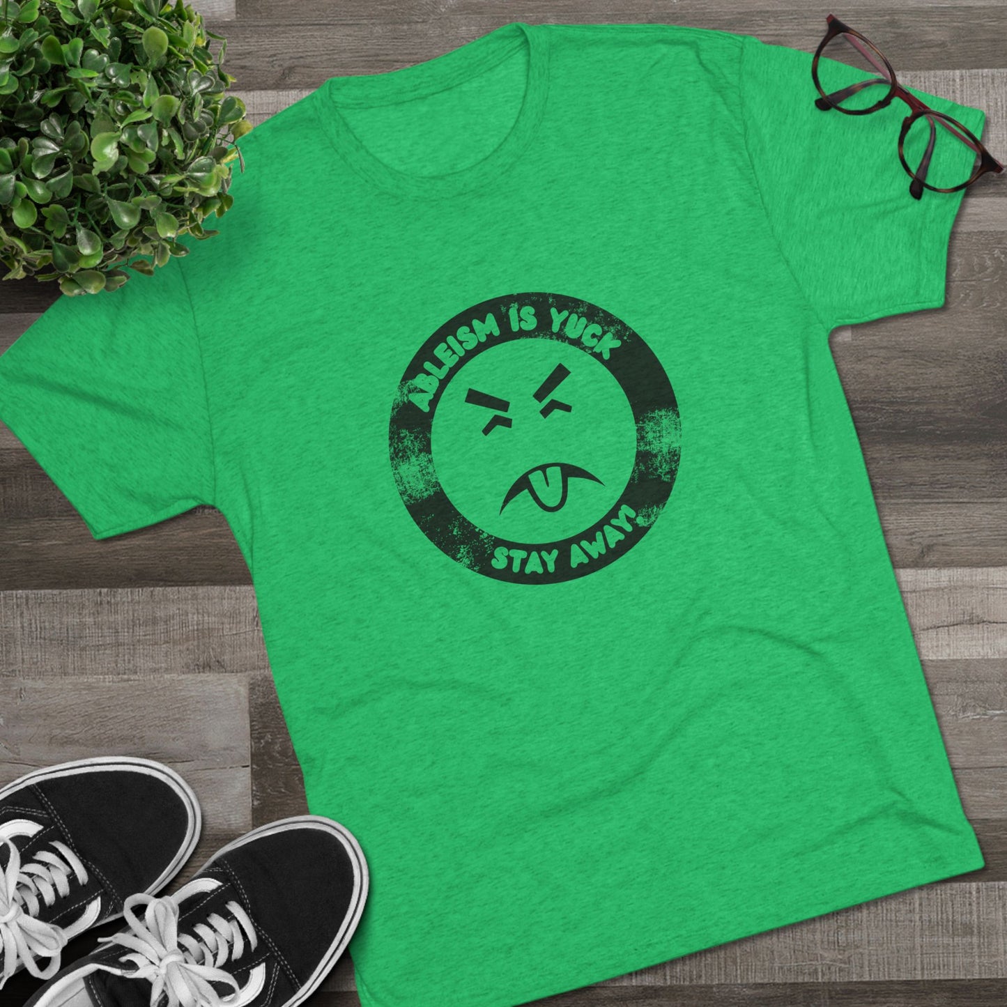 Ableism is Yuck - Stay Away! - Adult Unisex Triblend Tee