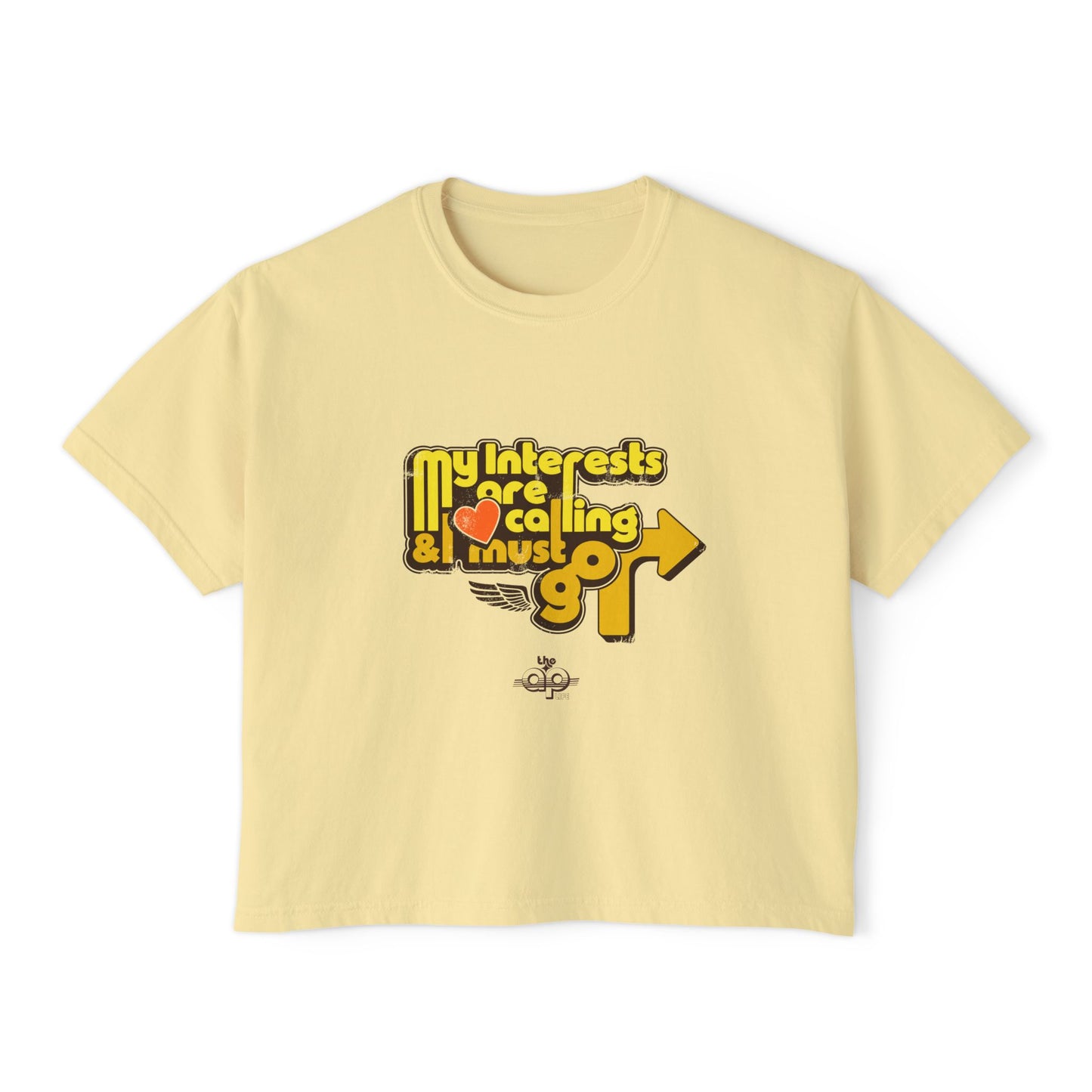 My Interests Are Calling and I Must Go - Women's Boxy Tee