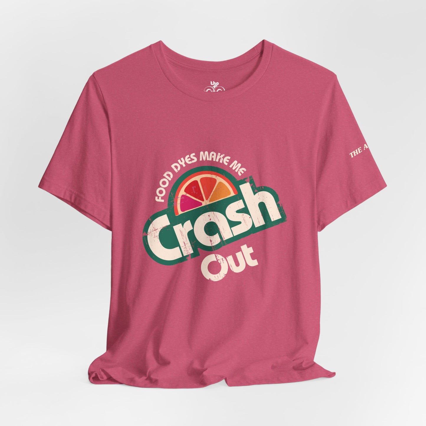 Food Dyes Make Me Crash Out - Adult Unisex Jersey Short Sleeve Tee