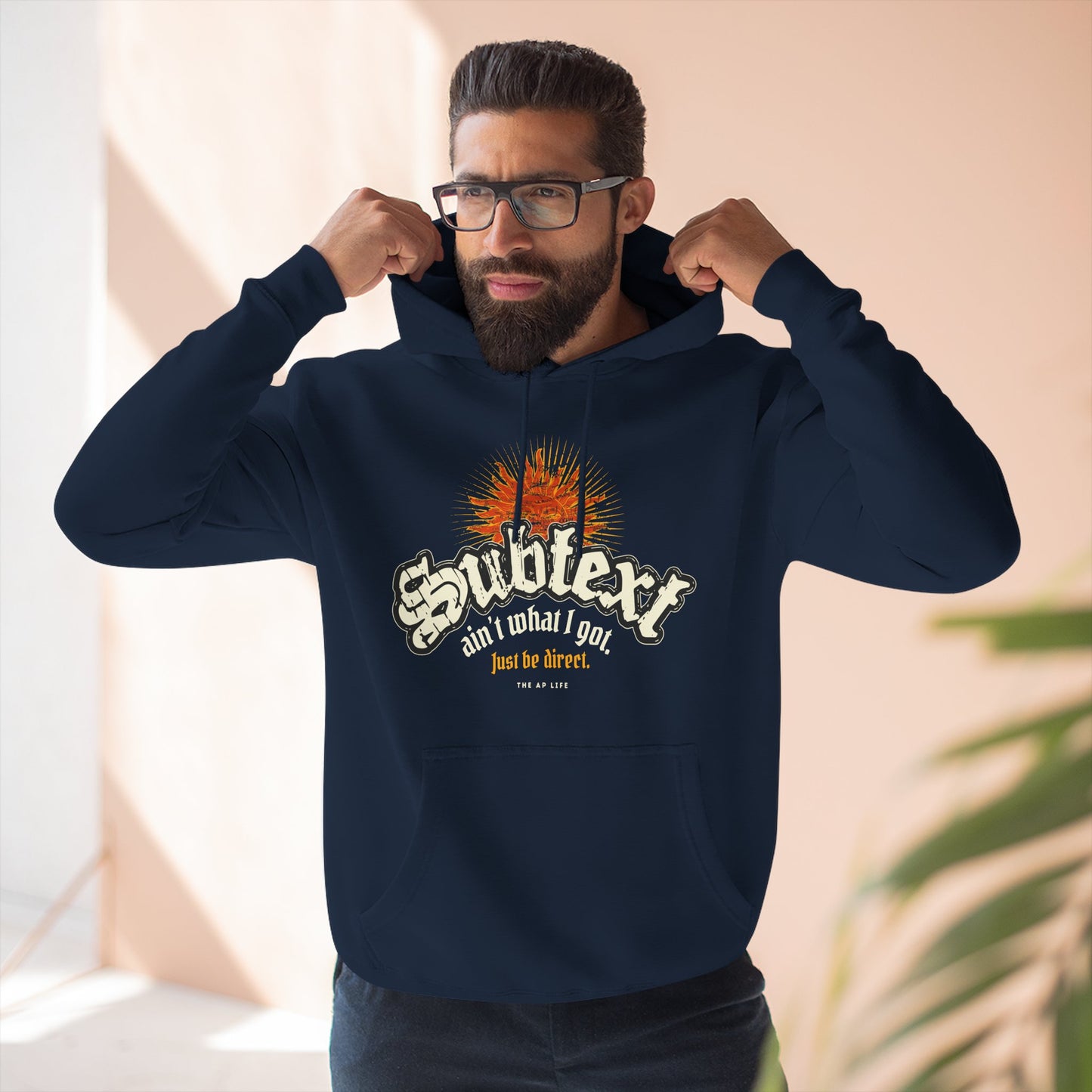 Subtext Ain't What I Got (Just Be Direct) - Adult Unisex Hoodie