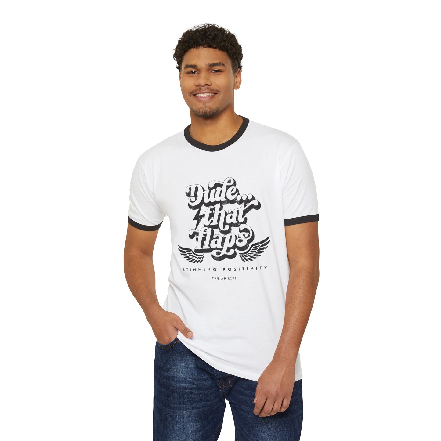 Dude ... That Flaps - Stimming Positivity - Adult  Unisex Ringer Tee