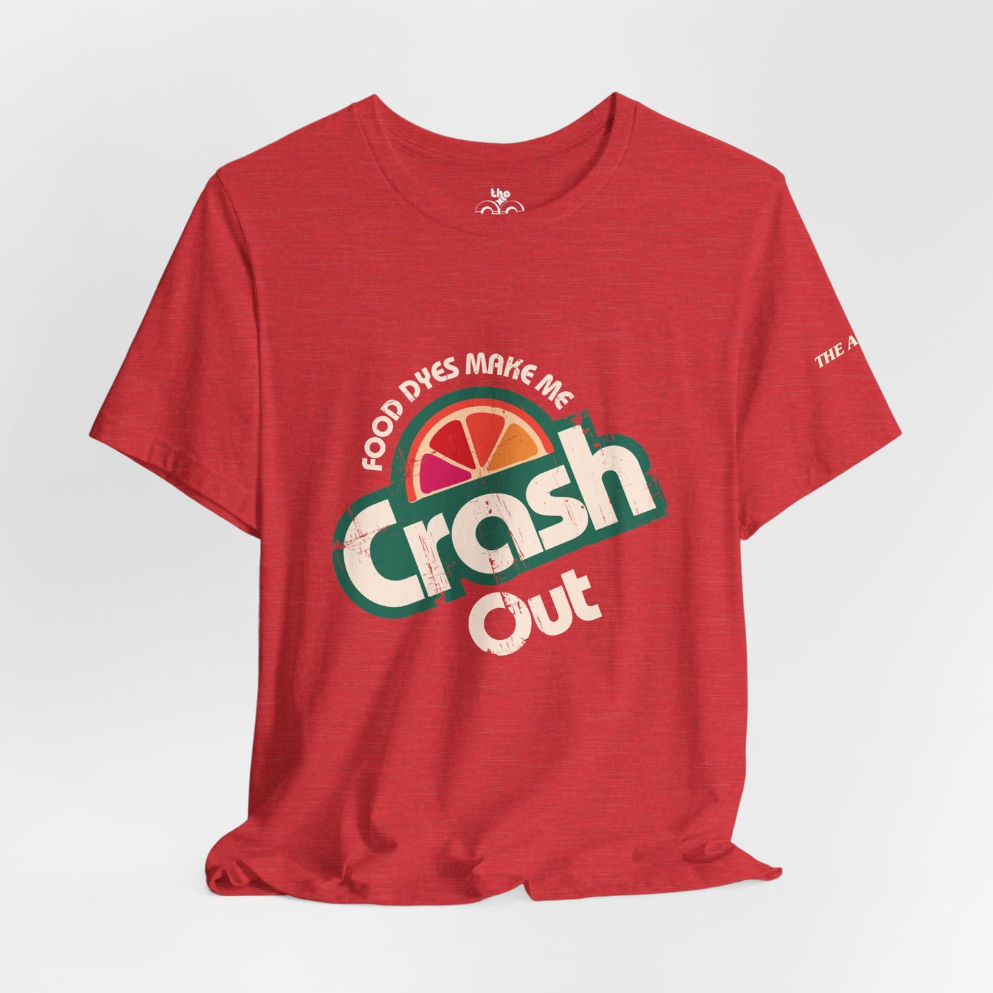 Food Dyes Make Me Crash Out - Adult Unisex Jersey Short Sleeve Tee