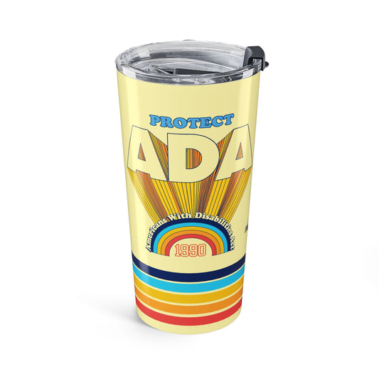 Protect ADA - Americans With Disabilities Act - 1990 - Insulated Tumbler 20oz