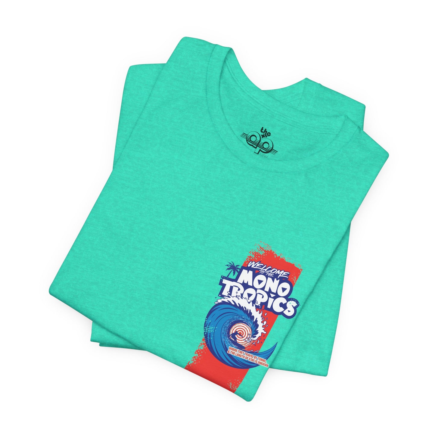 Welcome to the MonoTropics - Adult Unisex Jersey Short Sleeve Tee