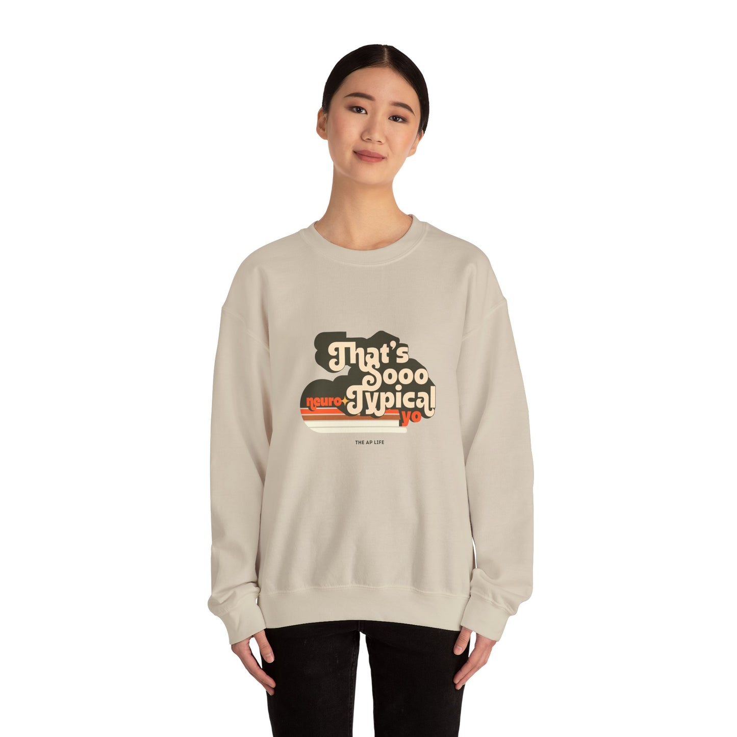 That's So Neurotypical Yo - Adult Unisex Crewneck Sweatshirt