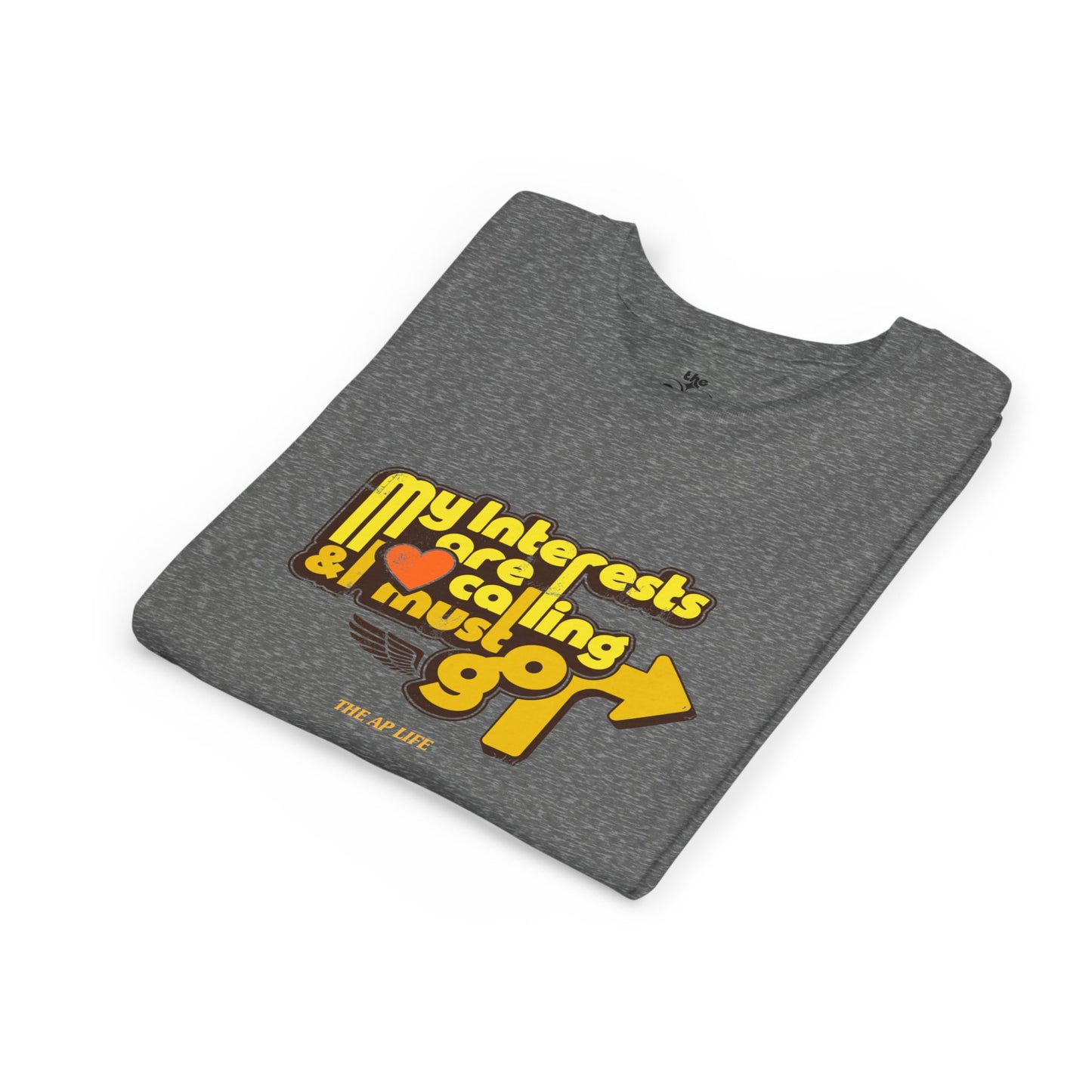 My Interests Are Calling & I Must Go - Unisex Youth Short Sleeve Tee