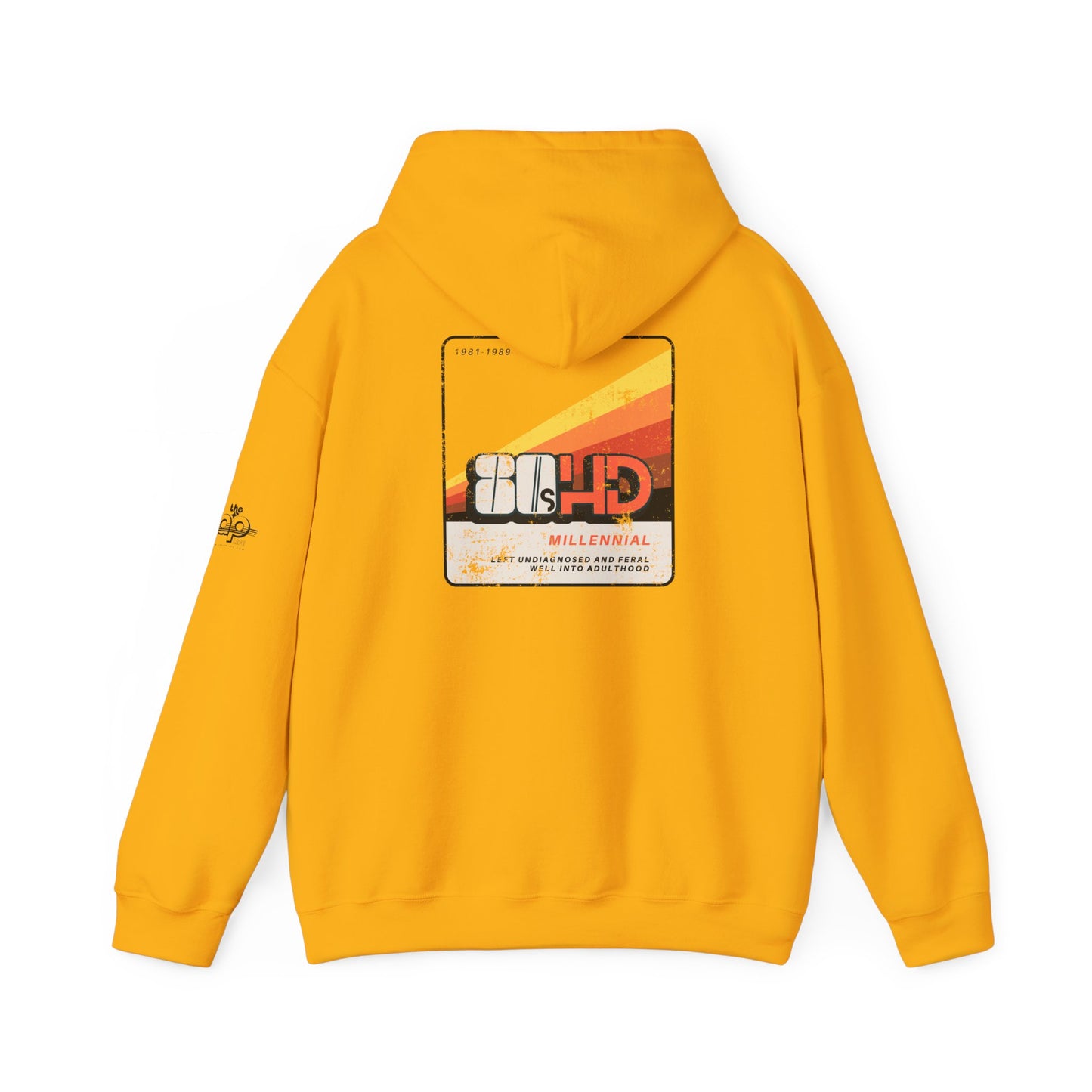 80sHD Millennial - Left Undiagnosed and Feral Well into Adulthood - Adult Unisex Heavy Blend™ Hooded Sweatshirt