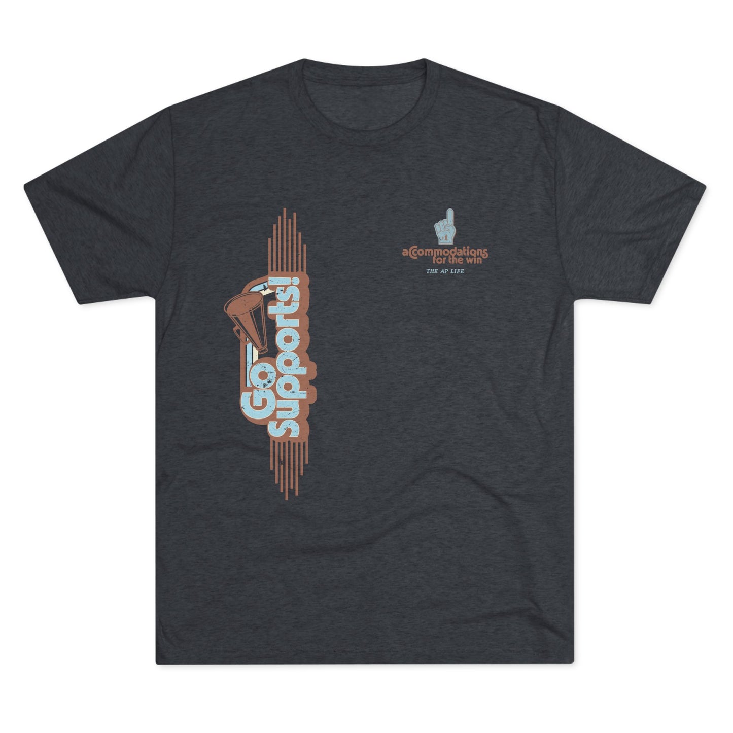 Go Supports! Accommodations for the Win - Support Needs Advocate Adult Unisex Triblend Tee