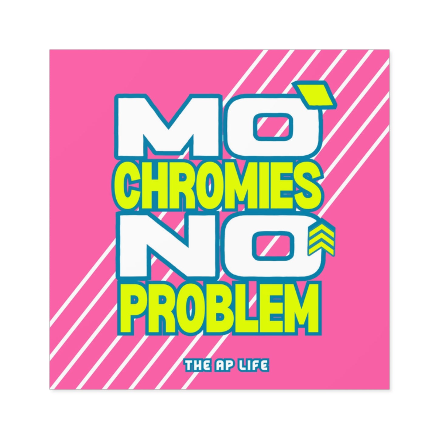 Mo' Chromies, No Problem DS Awareness - Square Vinyl Sticker