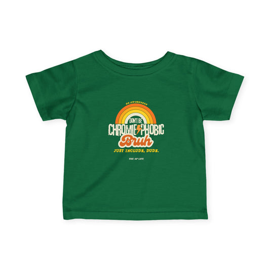 Don't Be Chromie-Phobic. Just Include, Dude - DS Awareness - Baby Infant Fine Jersey Tee
