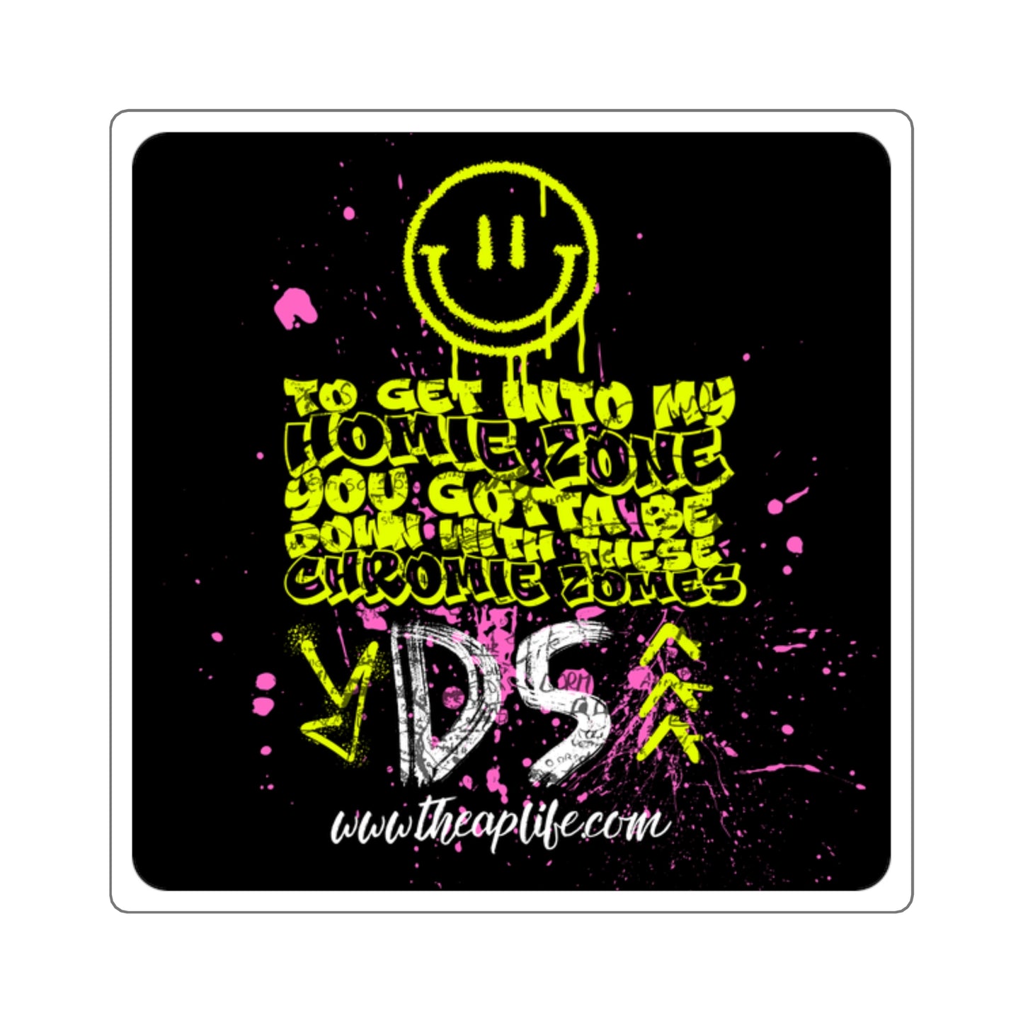 You Gotta Be Down With These Chromie 'Zomes DS Awareness - Square Sticker