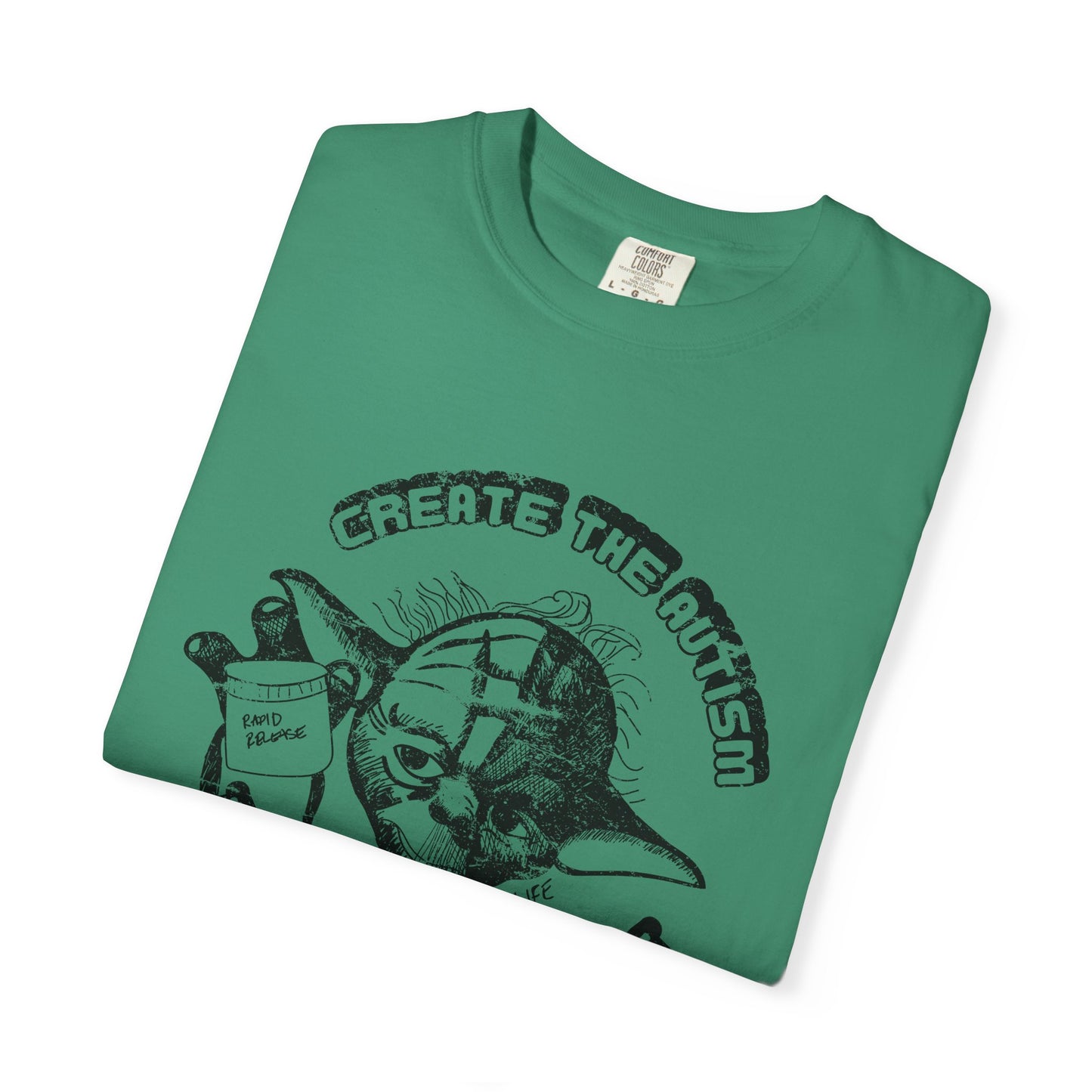Create The Autism, The Fever Reducer Did Not - Adult Unisex Tee