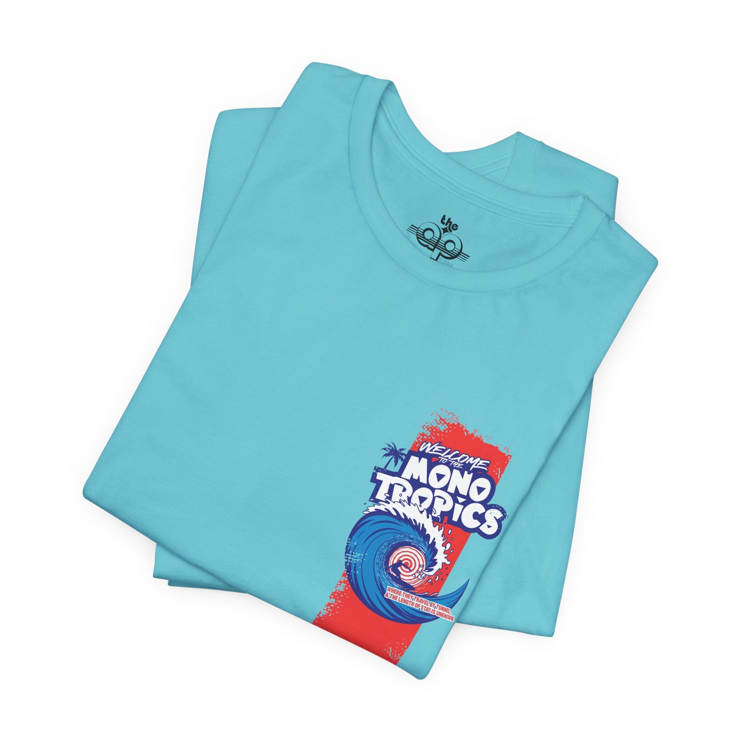 Welcome to the MonoTropics - Adult Unisex Jersey Short Sleeve Tee