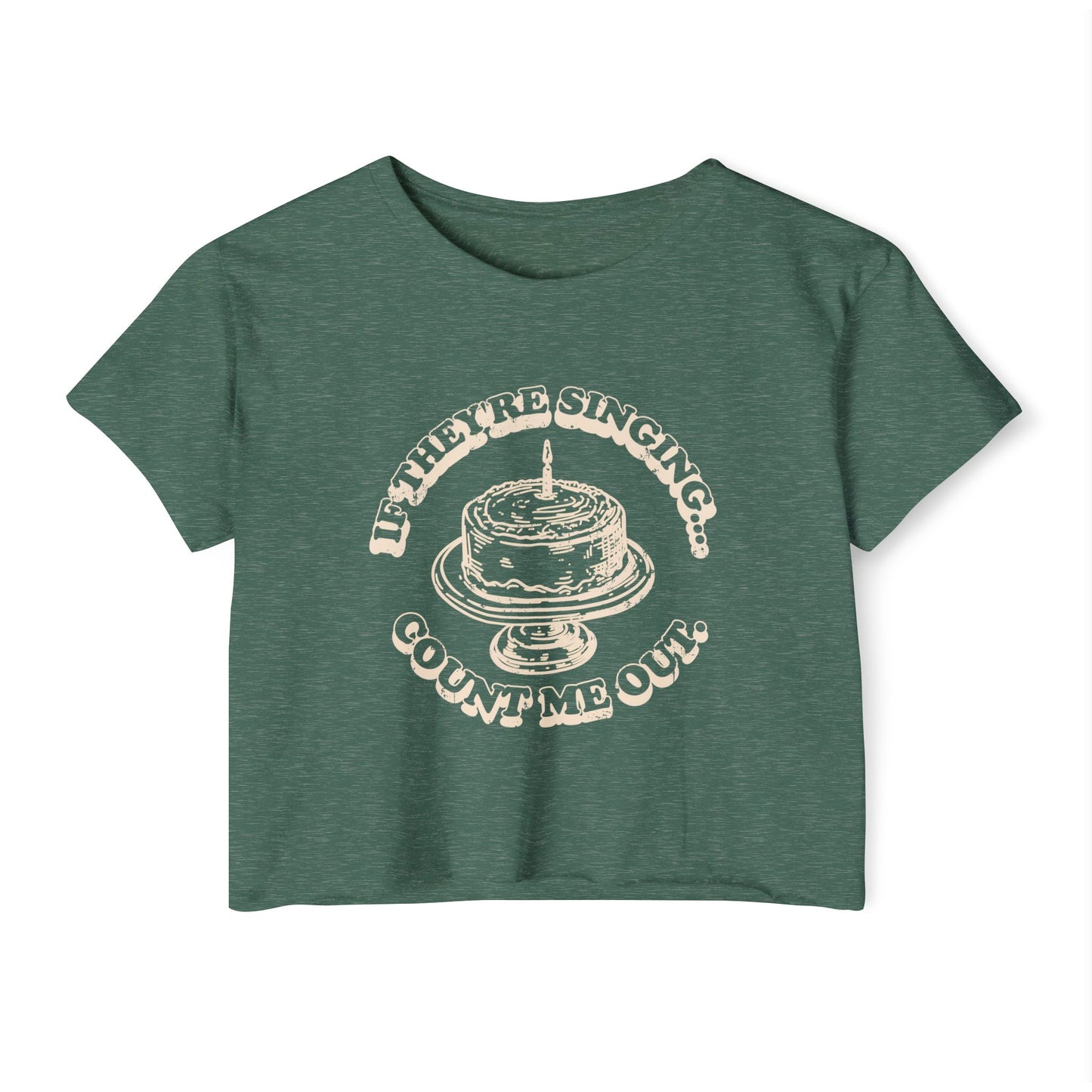 If They're Singing ... Count Me Out - Women's Festival Cropped Tee
