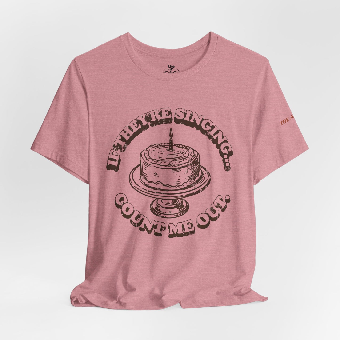 If They're Singing... Count Me Out - Adult Unisex Jersey Short Sleeve Tee