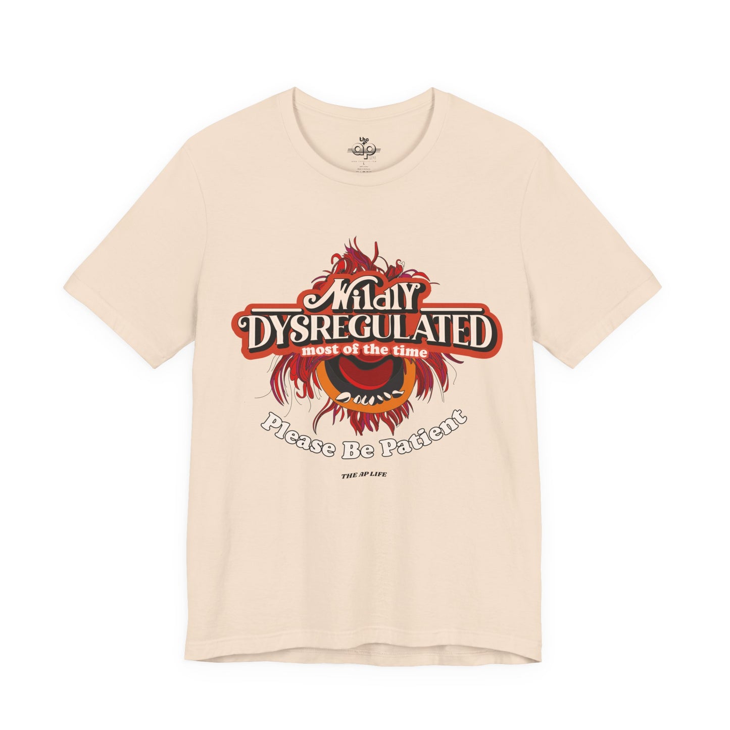 Wildly Dysregulated Most Of The Time - Please Be Patient Adult Unisex Jersey Short Sleeve Tee