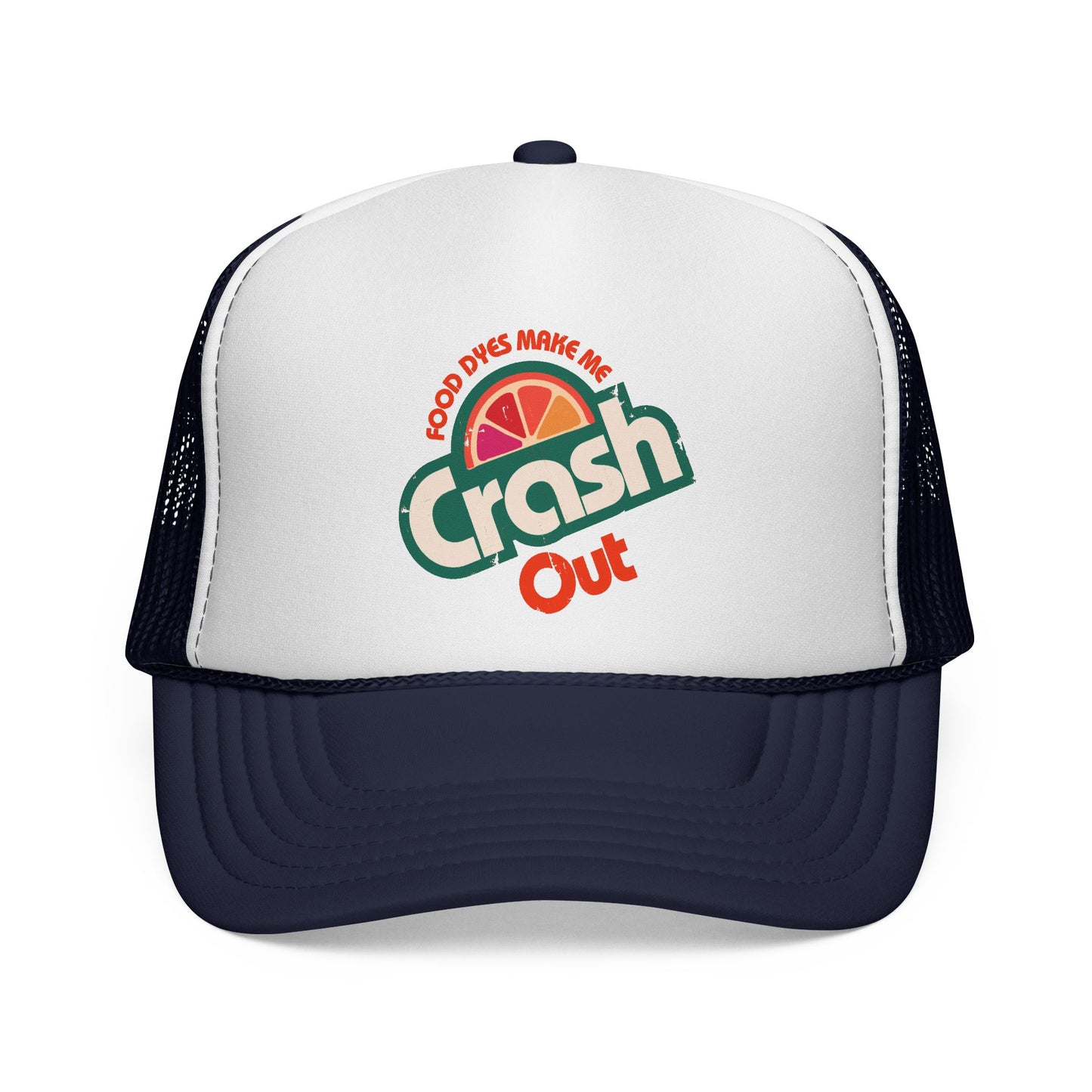 Food Dyes Make Me Crash Out - Adult Unisex Trucker Cap