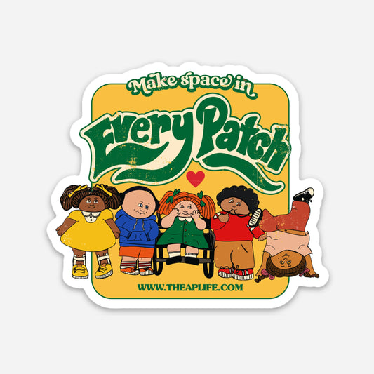 Make Space in Every Patch - Vinyl Die-Cut Sticker