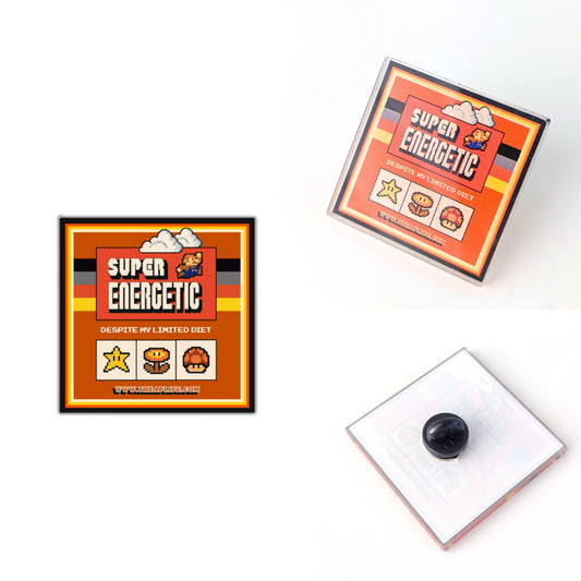 Super Energetic - Despite My Limited Diet - Small Acrylic Pin